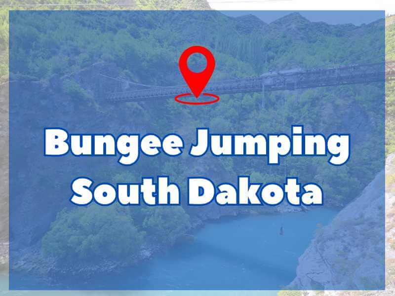 Bungee Jumping South Dakota